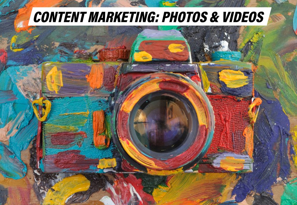 Content Marketing Photos and Videos